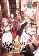 Mushoku Tensei: Jobless Reincarnation (Light Novel) Vol. 18