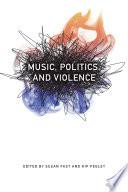 Music, Politics, and Violence