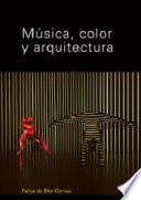 Musica, color y arquitectura