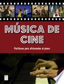 Música de Cine: Partituras Para Aficionados Al Piano