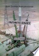 MUTANTS SOVIET. Faceta fantasy