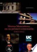 Mutua Montañesa, en su primer centenario (1905-2005)