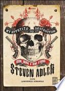 My appetite for destruction