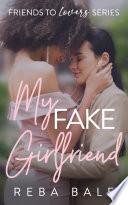 My Fake Girlfriend: A Steamy Fake Relationship Lesbian Romance