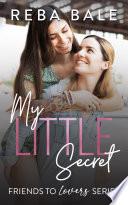 My Little Secret: A Slow Burn Lesbian Romance
