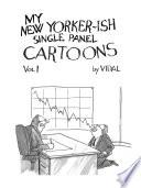 My New Yorker-ish single panel cartoons