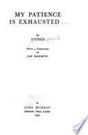 My Patience is Exhausted