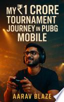 My ₹1 Crore Tournament Journey in PUBG Mobile