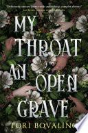 My Throat an Open Grave