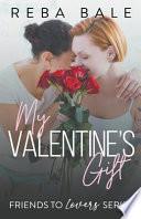 My Valentine's Gift