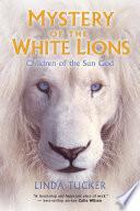 Mystery of the White Lions