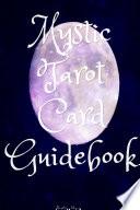 Mystic Tarot Card Guidebook