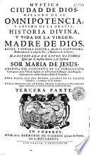 Mystica Ciudad de Dios, Milagro de su Omnipotencia, y Abismo de la Gracia, 3