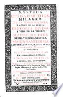 Mystica ciudad de Dios, milagro de su omnipotencia y abismo de la gracia: historia divina y vida de la virgen Maria Santissima (etc.)