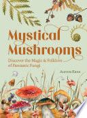 Mystical Mushrooms