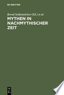 Mythen in nachmythischer Zeit