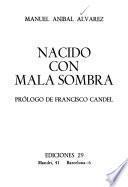 Nacido con mala sombra