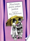 Nacimos Para Estar Juntos