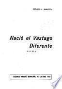Nacío el vástago diferente