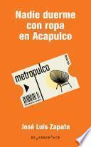 Nadie duerme con ropa en Acapulco
