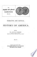 Narrative and Critical History of America: The English and Frenchin North America, 1689-1763. 1887