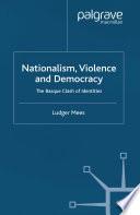 Nationalism, Violence and Democracy