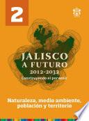 Naturaleza, medio ambiente, población y territorio