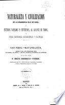 Naturaleza y civilización de la grandiosa isla de Cuba, ó estudios variados y científicos, al alcance de todos, y otros historícos, estadísticos y políticos