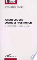 NATURE CULTURE GUERRE ET PROSTITUTION