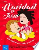 Navidad es Jesús, Una historia por contar y colorear. Extra de actividades, formas, sombras, letras, números y trazos.