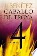 Nazaret. Caballo de Troya 4