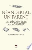 Néandertal, un parent