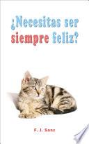 ¿Necesitas ser siempre feliz?