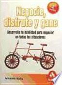 NEGOCIE, DISFRUTE Y GANE