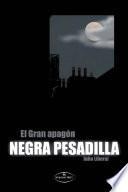 NEGRA PESADILLA (EL GRAN APAGÓN)