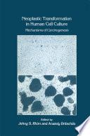 Neoplastic Transformation in Human Cell Culture