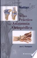 Netter. Atlas practico de anatomia ortopedica