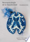 Neuropsicología de la impulsividad. Actualizaciones