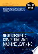 Neutrosophic Computing and Machine Learning, Vol. 30