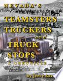 Nevada's Teamsters, Truckers & Truck Stops