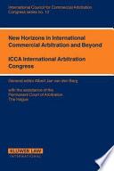 New Horizons in International Commercial Arbitration and Beyond