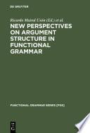 New Perspectives on Argument Structure in Functional Grammar