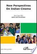 New Perspectives On Indian Cinema