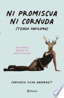 Ni promiscua ni cornuda