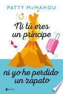 Ni tú eres un príncipe ni yo he perdido un zapato