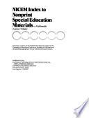 NICEM Index to Nonprint Special Education Materials, Multimedia Learner Volume
