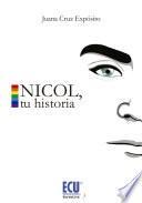 Nicol, tu historia