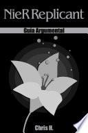 NieR Replicant - Guía Argumental