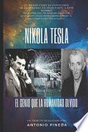 NIKOLA TESLA - El genio que la humanidad olvidó