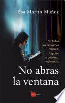 No abras la ventana